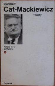 Okładka: Stanisław Mackiewicz - Teksty. Wybrał, opracował oraz wstępem poprzedził  Jerzy Jaruzelski