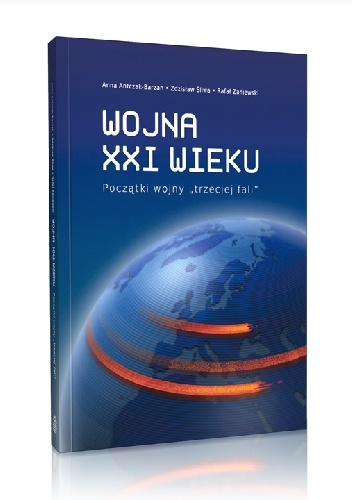Okładka: Anna Antczak-Barzan - Wojna XXI wieku. Początki wojny "trzeciej fali"