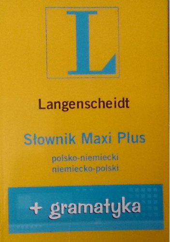 Okładka:  - Słownik Maxi Plus polsko-niemiecki, niemiecko-polski + gramatyka