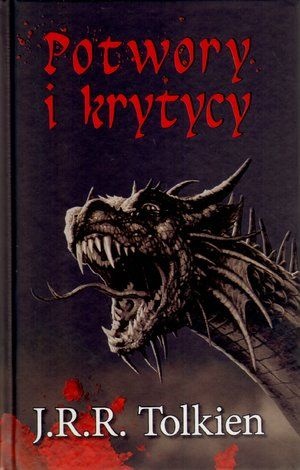 Okładka: John Ronald Reuel Tolkien - Potwory i krytycy