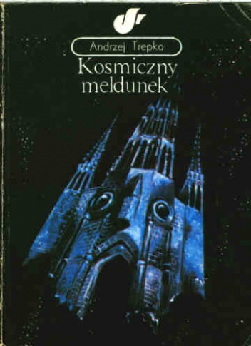 Okładka: Andrzej Trepka - Kosmiczny meldunek