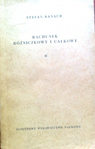 Okładka: Stefan Banach - Rachunek różniczkowy i całkowy, tom 2