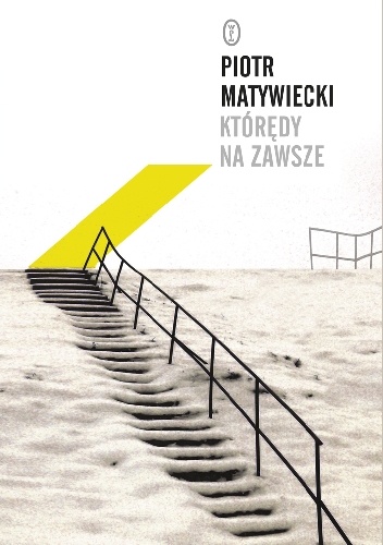 Okładka: Piotr Matywiecki - Którędy na zawsze
