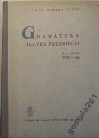Okładka: Ludwik Wierzbowski - Gramatyka języka polskiego