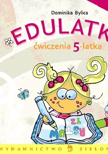 Okładka: Dominika Bylica - Edulatki. Ćwiczenia 5-latka