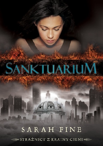 Okładka:  Sarah Fine - Sanktuarium