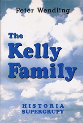 Okładka: Peter Wendling - The Kelly Family. Historia supergrupy