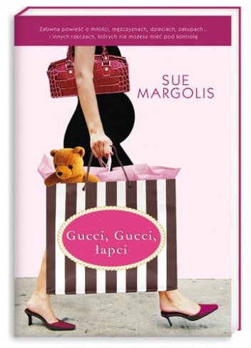 Okładka: Sue Margolis - Gucci, gucci, łapci