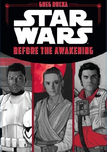 Okładka: Greg Rucka - Star Wars: Before the Awakening