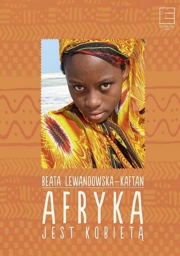 Okładka: Beata Lewandowska-Kaftan - Afryka jest kobietą