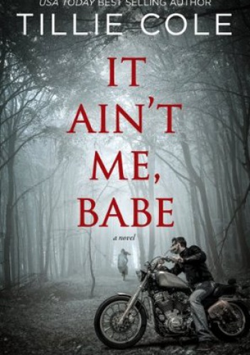 Okładka: Tillie Cole - It Ain't Me, Babe
