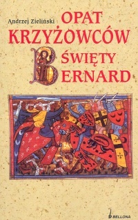 Okładka: Andrzej Zieliński - Opat Krzyżowców Święty Bernard