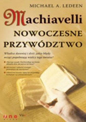 Okładka: Michael A. Ledeen - Machiavelli. Nowoczesne przywództwo