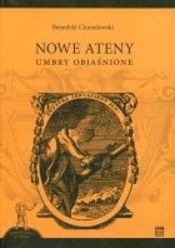 Okładka: Benedykt Chmielowski - Nowe Ateny. Umbry objaśnione