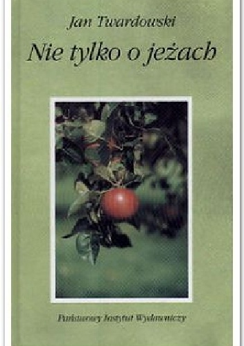 Okładka: Jan Twardowski - Nie tylko o jeżach