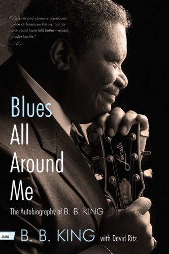 Okładka: Riley B. King - Blues All Around Me The Autobiography of B. B. King