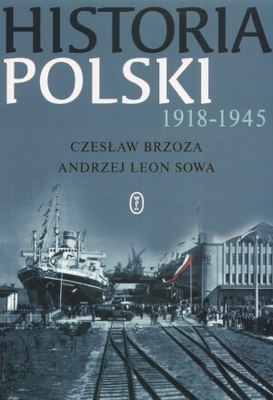 Okładka: Andrzej Leon Sowa - Historia Polski 1918-1945