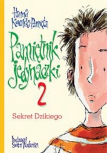 Okładka: Hanna Kowalska-Pamięta - Pamiętnik jedynaczki. Tom 2. Sekret Dzikiego