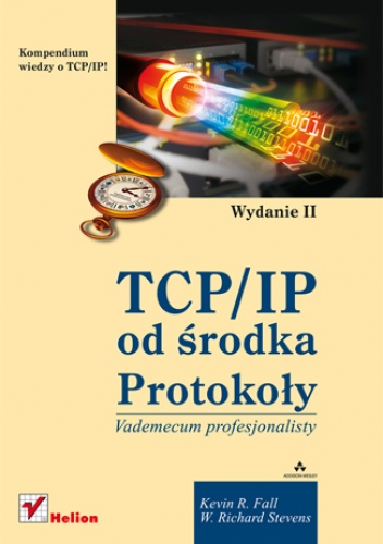 Okładka: Kevin R. Fall - TCP/IP od środka. Protokoły. Wydanie II