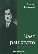 Roman Dmowski - Nasz patriotyzm