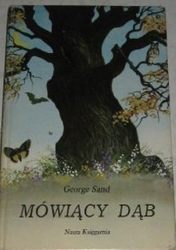 Okładka: George Sand - Mówiący dąb: opowiadania babuni