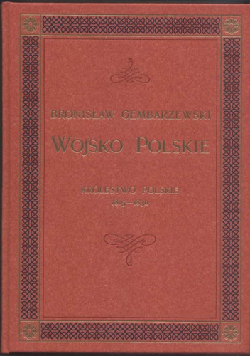 Okładka: Bronisław Gembarzewski - Wojsko Polskie - Królestwo Polskie 1815-1830