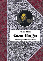 Okładka: Ivan Cloulas - Cezar Borgia