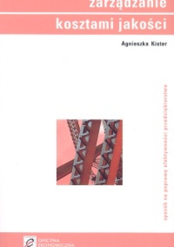 Okładka: Agnieszka Kister - Zarządzanie kosztami jakości