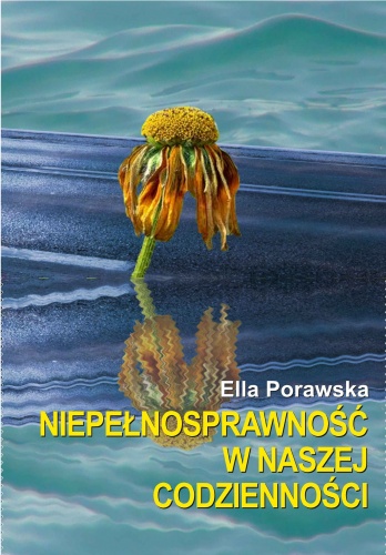 Okładka: Ella Porawska - Niepełnosprawność w naszej codzienności