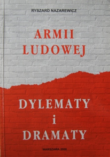 Okładka: Ryszard Nazarewicz - Armii Ludowej dylematy i dramaty
