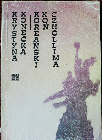 Okładka: Krystyna Konecka - Koreański Koń Czholima