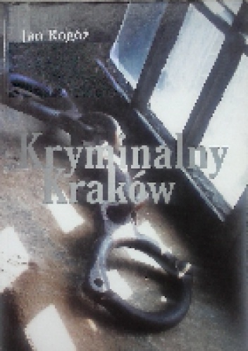 Okładka: Jan Rogóż - Kryminalny Kraków