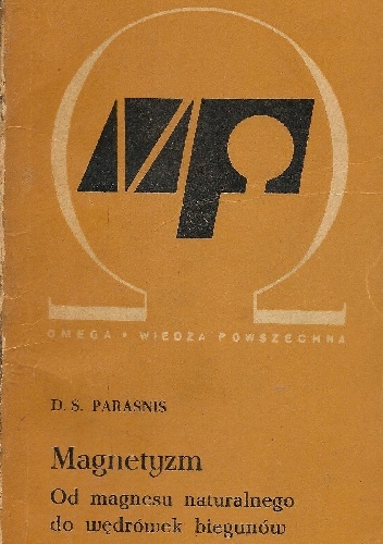 Okładka: D. S. Parasnis - Magnetyzm: Od magnesu naturalnego do wędrówek biegunów