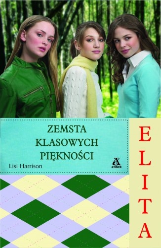 Okładka: Lisi Harrison - Elita 5. Zemsta klasowych piękności
