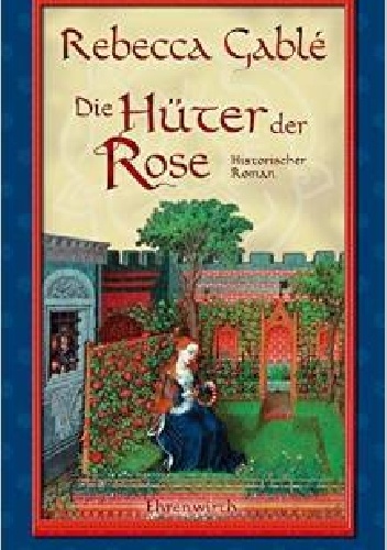 Okładka: Rebecca Gablé - Die Hüter der Rose