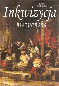 Okładka: John Edwards - Inkwizycja hiszpańska
