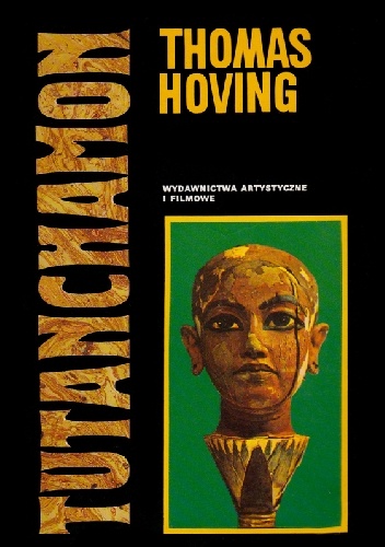 Okładka: Thomas Hoving - Tutanchamon. Za kulisami odkrycia