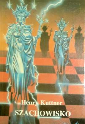 Okładka: Henry Kuttner - Szachowisko