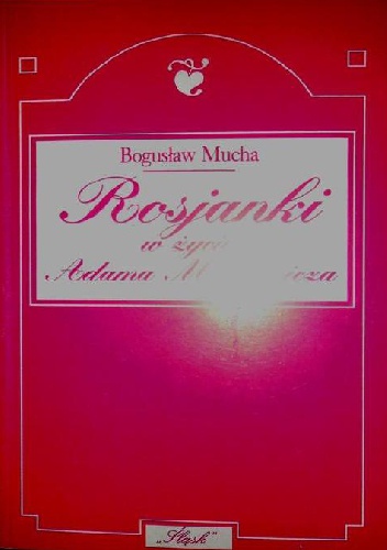 Okładka: Bogusław Mucha - Rosjanki w życiu Adama Mickiewicza