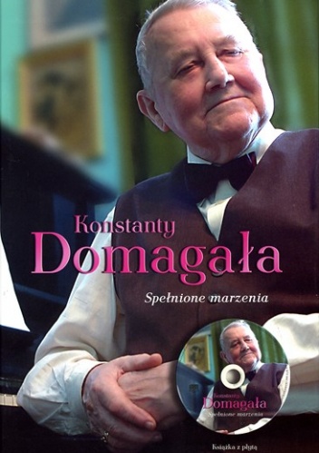Okładka: Ewa Talacha - Konstanty Domagała. Spełnione marzenia