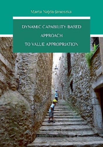 Okładka: Marta Najda-Janoszka - Dynamic Capability-Based Approach to Value Appropriation