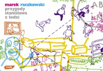 Okładka: Marek Raczkowski - Przygody Stanisława z Łodzi