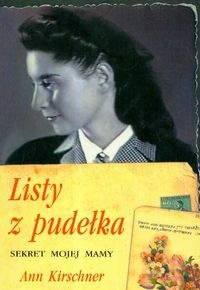 Okładka: Ann Kirschner - Listy z pudełka. Sekret mojej Mamy