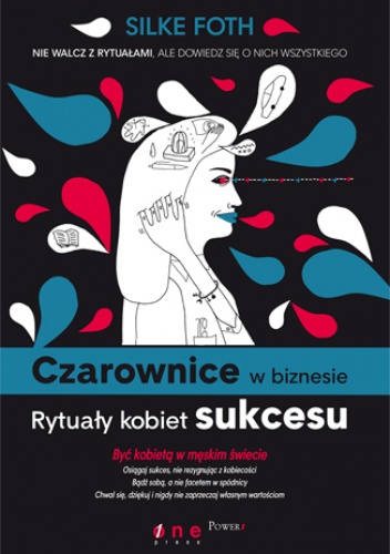 Okładka: Silke Foth - Czarownice w biznesie. Rytuały kobiet sukcesu