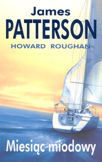 Okładka: James Patterson - Miesiąc miodowy