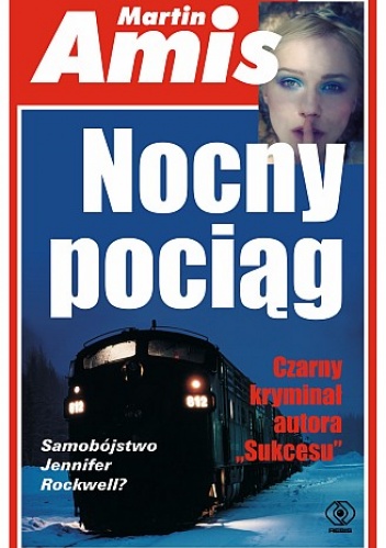 Okładka: Martin Amis - Nocny pociąg