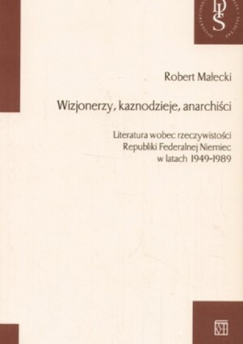 Okładka: Robert Małecki - Wizjonerzy, kaznodzieje, anarchiści