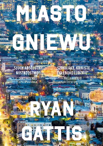 Okładka: Ryan Gattis - Miasto gniewu