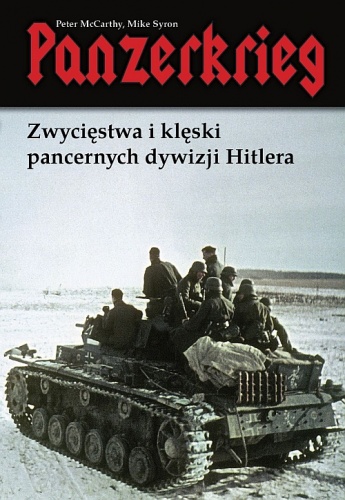 Okładka: Peter McCarthy - Panzerkrieg. Zwycięstwa i klęski pancernych dywizji Hitlera