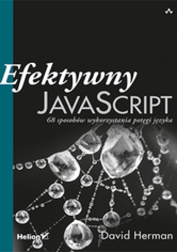 Okładka: David Herman - Efektywny JavaScript. 68 sposobów wykorzystania potęgi języka